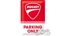 TIN SIGN 20x30 DUCATI PARKING ONLY 22426