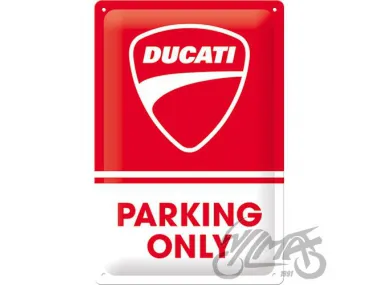 TIN SIGN 20x30 DUCATI PARKING ONLY 22426