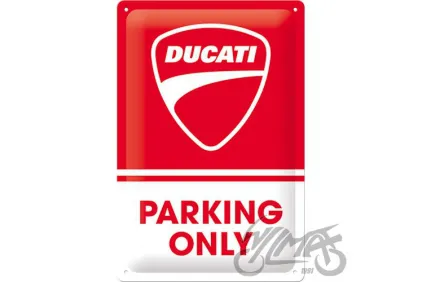 TIN SIGN 20x30 DUCATI PARKING ONLY 22426