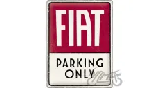 METALINĖ LENTELĖ 30x40 FIAT PARKING ONLY 23300