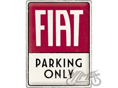METALINĖ LENTELĖ 30x40 FIAT PARKING ONLY 23300