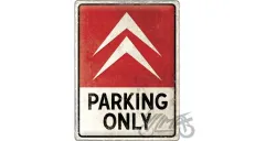TIN SIGN 30x40 CITROEN PARKING ONLY 23307