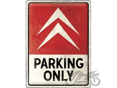 TIN SIGN 30x40 CITROEN PARKING ONLY 23307