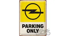 METALINĖ LENTELĖ 30x40 OPEL PARKING ONLY 23316