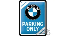 TIN SIGN 15X20 BMW PARKING ONLY 26177