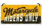 HANGING SIGN 10x20 MOTORCYCLE RIDERS ONLY 28063