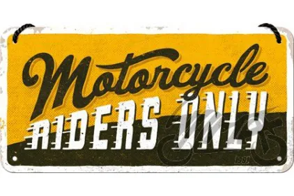 HANGING SIGN 10x20 MOTORCYCLE RIDERS ONLY 28063